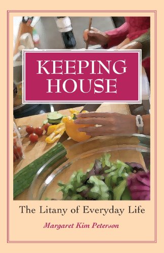 Keeping House The Litany of Everyday Life  2007 9781118782002 Front Cover