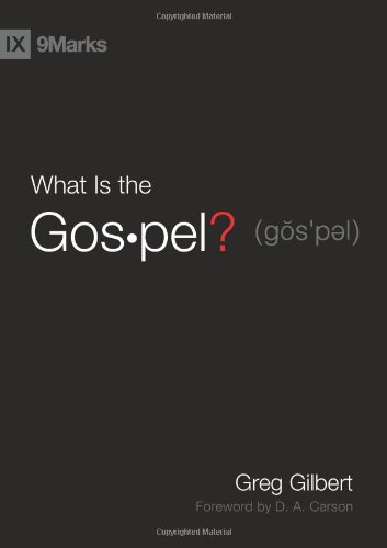 What Is the Gospel?   2009 9781433515002 Front Cover