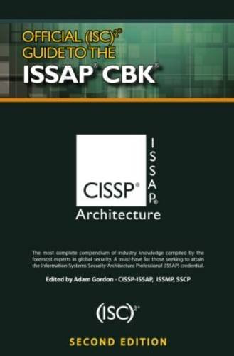 Official (ISC)2ï¿½ Guide to the ISSAPï¿½ CBK  2nd 2014 (Revised) 9781466579002 Front Cover