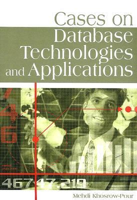 Cases on Database Technologies and Applications   2006 9781599044002 Front Cover