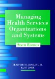 Managing Health Services Organizations and Systems  6th 2014 9781938870002 Front Cover
