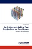 Basic Concepts Behind Fast Breeder Reactor Core Design  N/A 9783659180002 Front Cover