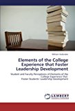 Elements of the College Experience That Foster Leadership Development  N/A 9783659292002 Front Cover