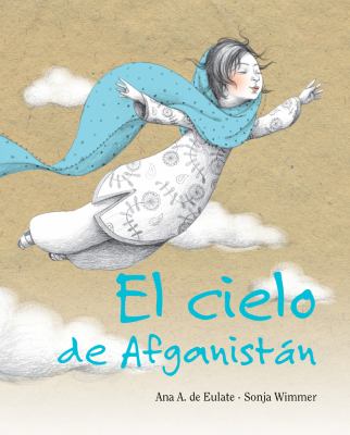 El Cielo de Afganistan / The Sky of Afghanistan:   2012 9788415503002 Front Cover
