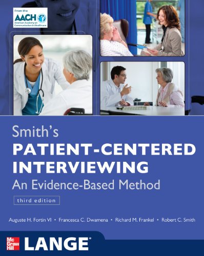 Smith's Patient Centered Interviewing: an Evidence-Based Method, Third Edition  3rd 2012 9780071760003 Front Cover