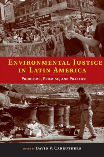 Environmental Justice in Latin America Problems, Promise, and Practice  2008 9780262533003 Front Cover
