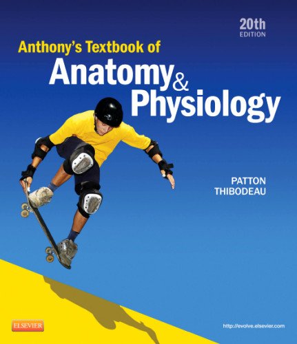 Anthony's Textbook of Anatomy and Physiology  20th 2013 9780323096003 Front Cover