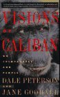 Visions of Caliban : On Chimpanzees and People N/A 9780395701003 Front Cover