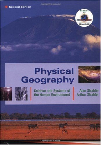 Physical Geography Science and Systems of the Human Environment 2nd 2002 9780471238003 Front Cover