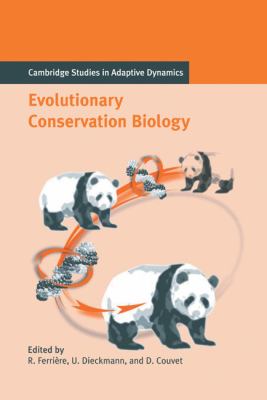 Evolutionary Conservation Biology   2003 9780521827003 Front Cover