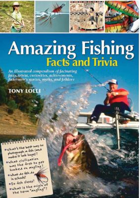 Amazing Fishing Facts and Trivia  N/A 9780785829003 Front Cover