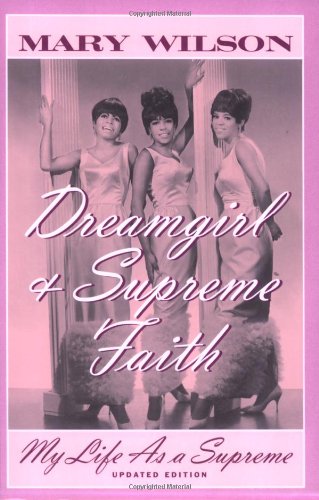Dreamgirl and Supreme Faith My Life as a Supreme  1999 (Revised) 9780815410003 Front Cover