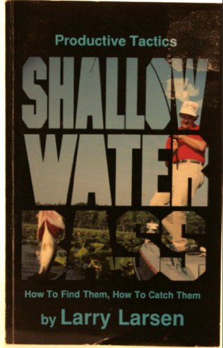 Shallow Water Bass How to Find Them, Catch Them N/A 9780936513003 Front Cover