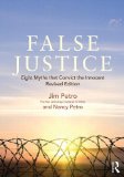 False Justice Eight Myths That Convict the Innocent, Revised Edition  2015 9781138783003 Front Cover