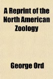 Reprint of the North American Zoology N/A 9781155050003 Front Cover