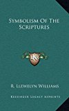 Symbolism of the Scriptures  N/A 9781168678003 Front Cover
