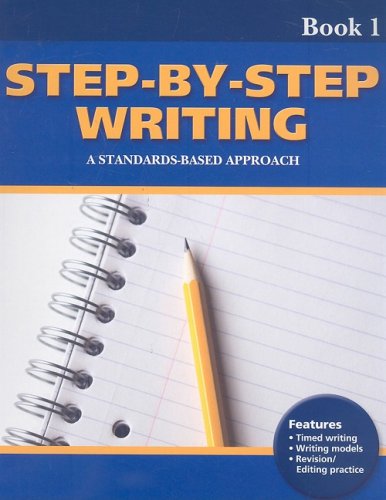Step-By-Step Writing Book 1 A Standards-Based Approach  2008 9781424004003 Front Cover