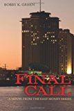 Final Call A Novel from the Easy Money Series N/A 9781479202003 Front Cover