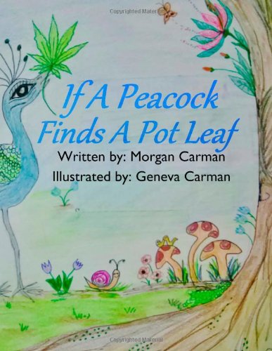 If a Peacock Finds a Pot Leaf  N/A 9781484107003 Front Cover