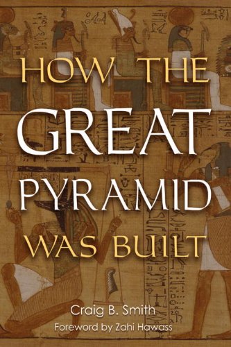 How the Great Pyramid Was Built   2004 9781588342003 Front Cover