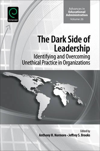 Dark Side of Leadership Identifying and Overcoming Unethical Practice in Organizations  2017 9781786355003 Front Cover