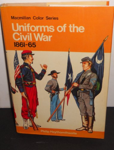 Uniforms of the Civil War, 1861-65   1976 9780025492004 Front Cover