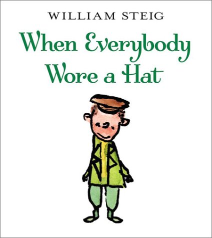 When Everybody Wore a Hat   2003 9780060097004 Front Cover