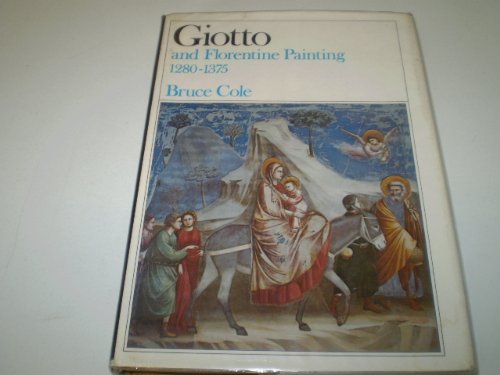 Giotto and Florentine Painting, 1280-1375   1976 9780064309004 Front Cover