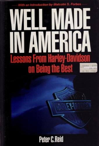 Well Made in America Lessons from Harley-Davidson on Being the Best  1990 9780070265004 Front Cover