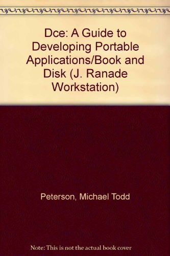 DCE : A Guide to Developing Portable Applications  1995 9780079118004 Front Cover