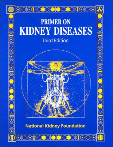 Primer on Kidney Diseases Expert Consult - Online and Print 3rd 2001 (Revised) 9780122991004 Front Cover