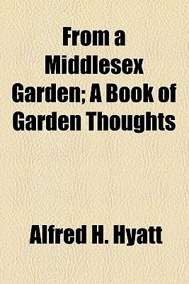 From a Middlesex Garden  N/A 9780217820004 Front Cover