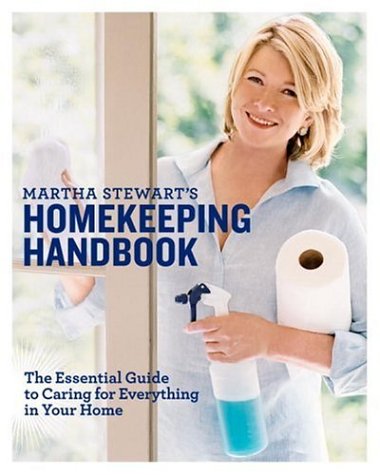 Martha Stewart's Homekeeping Handbook The Essential Guide to Caring for Everything in Your Home  2006 9780517577004 Front Cover