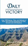 Daily Victory Over 1000 Names, Titles, and Attributes of God (with Practical Applications) N/A 9780615532004 Front Cover