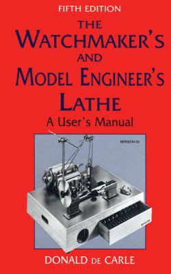 Watchmaker's and Model Engineer's Lathe  5th 1998 9780709062004 Front Cover
