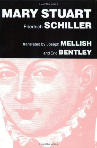Mary Stuart A Play by Friedrich Schiller N/A 9780936839004 Front Cover