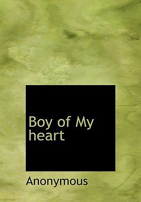 Boy of My Heart N/A 9781115226004 Front Cover