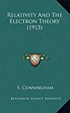 Relativity and the Electron Theory  N/A 9781169111004 Front Cover