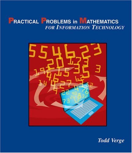 Practical Problems in Mathematics for Information Technology   2009 9781428322004 Front Cover