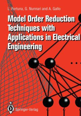 Model Order Reduction Techniques with Applications in Electrical Engineering   1992 9781447132004 Front Cover