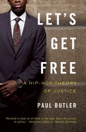 Let's Get Free A Hip-Hop Theory of Justice N/A 9781595585004 Front Cover
