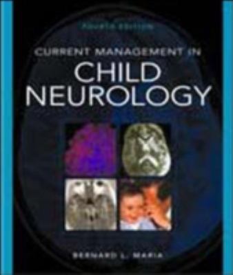 Current Management of Child Neurology  4th 2008 9781607950004 Front Cover