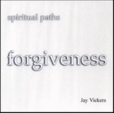 Spiritual Paths: Forgiveness (Spiritual Paths) N/A 9781840724004 Front Cover