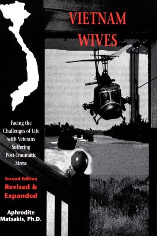 Vietnam Wives Facing the Challenges of Life with Veterans Suffering Post-Traumatic Stress 2nd 1996 (Revised) 9781886968004 Front Cover