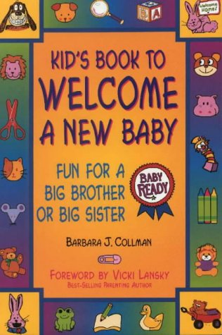 Kid's Book to Welcome a New Baby Fun for a Big Brother or Big Sister 3rd (Revised) 9781892147004 Front Cover