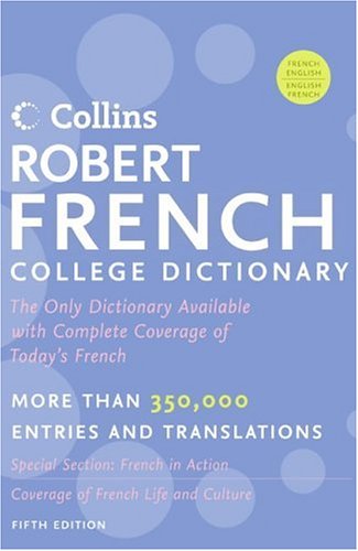 Collins Robert French College Dictionary  5th 2006 (Revised) 9780060892005 Front Cover