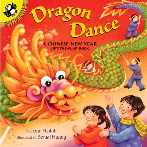 Dragon Dance A Chinese New Year Lift-the-Flap Book N/A 9780142400005 Front Cover