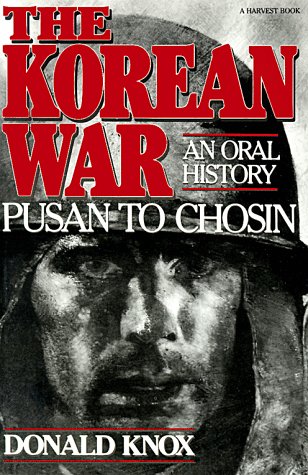 Korean War Pusan to Chosin: an Oral History N/A 9780156472005 Front Cover