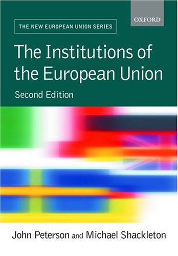 Institutions of the European Union  2nd 2005 (Revised) 9780199279005 Front Cover