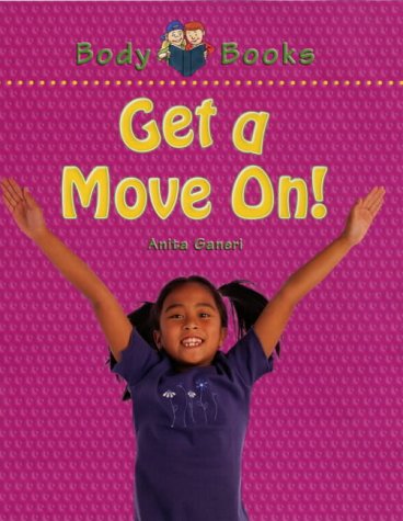Get a Move On! (Body Books) N/A 9780237524005 Front Cover